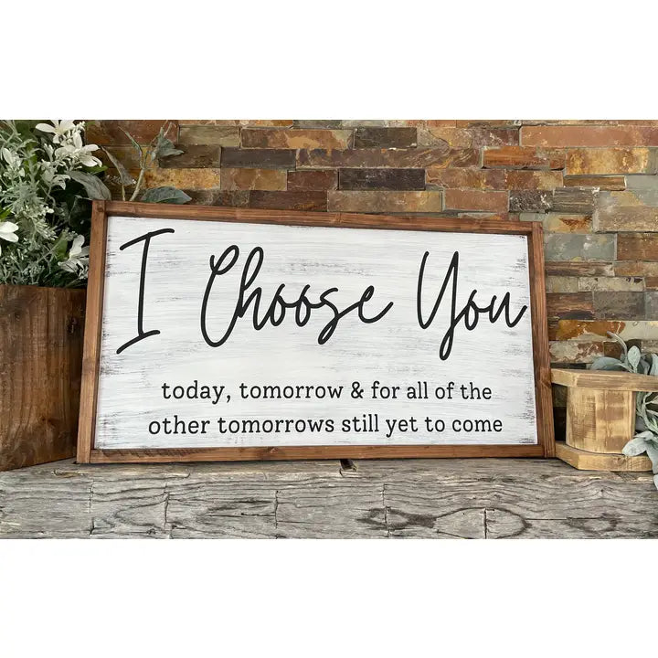 I Choose You Rustic Framed Wood Sign